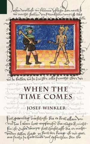 When the Time Comes de Josef Winkler