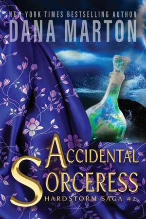 Accidental Sorceress de Dana Marton