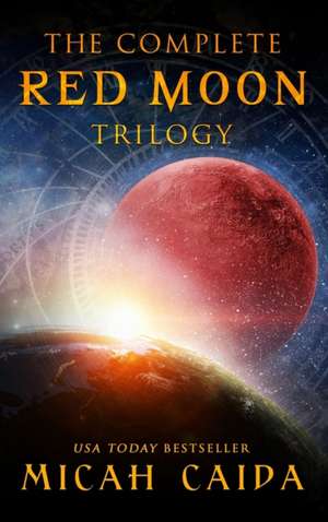 The Complete Red Moon Trilogy de Micah Caida