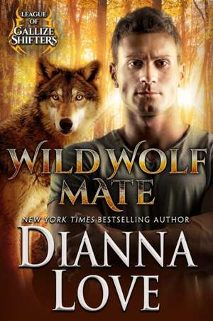 Wild Wolf Mate de Dianna Love