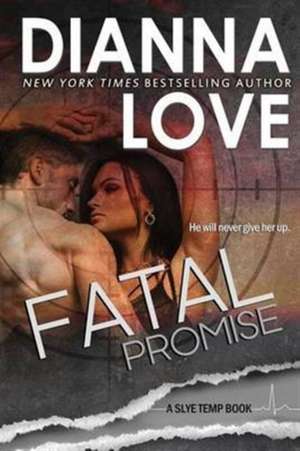 Fatal Promise de Dianna Love