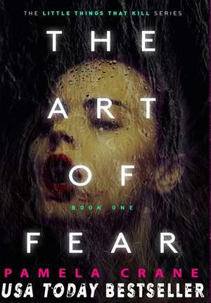 The Art of Fear de Pamela Crane