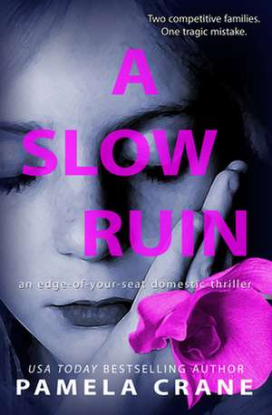 A Slow Ruin de Pamela Crane