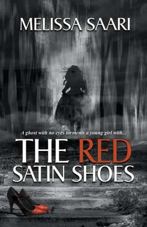 The Red Satin Shoes de Melissa Saari