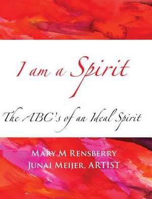 I AM SPIRIT de Mary M Rensberry