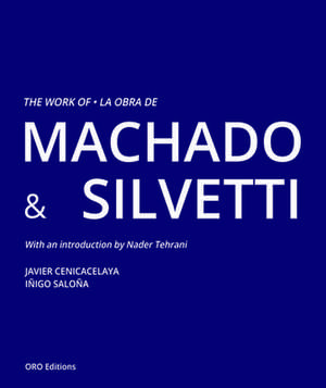 The Work of Machado & Silvetti de Nader Tehrani