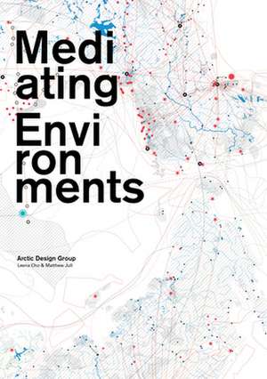 Mediating Environments de Leena Cho