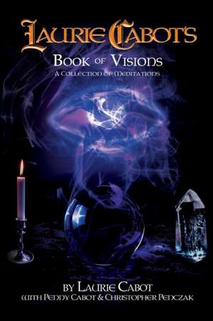 Laurie Cabot's Book of Visions de Laurie Cabot