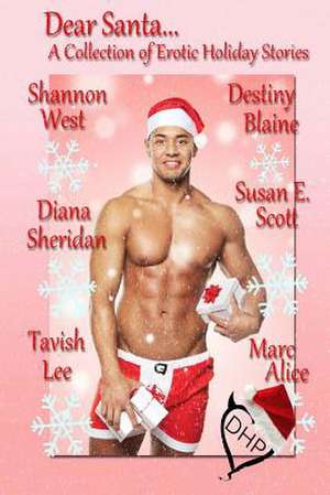 Dear Santa....a Collection of Erotic Holiday Stories