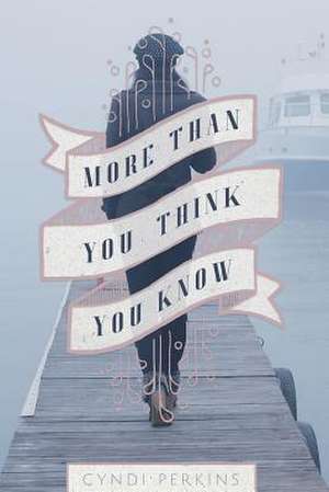 More Than You Think You Know de Cyndi Perkins