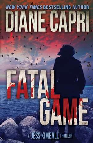 Fatal Game de Diane Capri