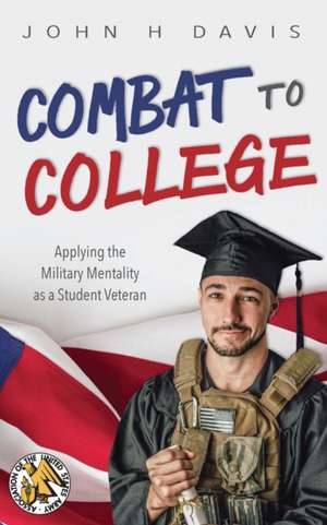 Combat to College de John H. Davis