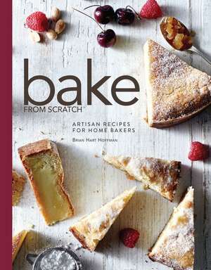 Bake from Scratch (Vol 1) de Brian Hart Hoffman