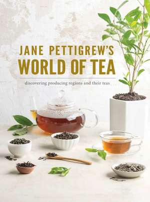 Jane Pettigrew's World of Tea de Pettigrew