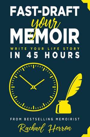 Fast-Draft Your Memoir de Rachael Herron