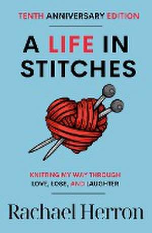 A Life in Stitches de Rachael Herron