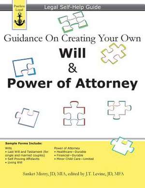 Guidance on Creating Your Own Will & Power of Attorney de Mistry, Sanket