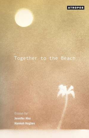 Together to the Beach de Jennifer Hsu