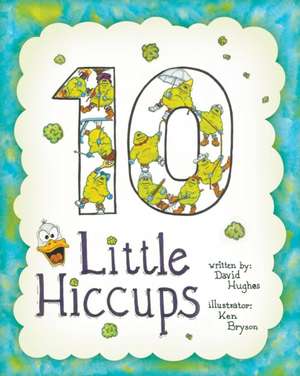 10 Little Hiccups de David C. Hughes