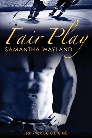 Fair Play de Samantha Wayland