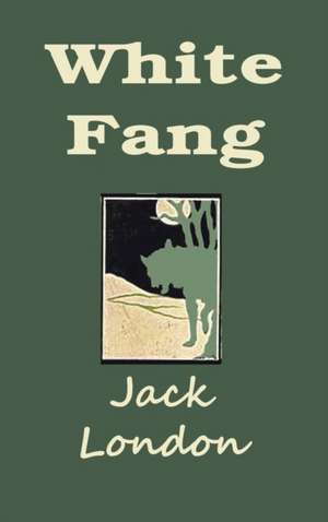 White Fang de Jack London