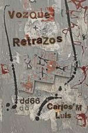 Vozque Retrazos de Carlos Luis