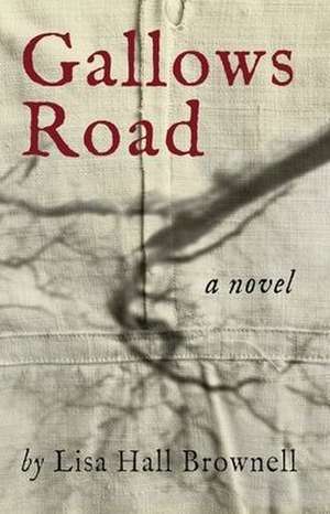 Gallows Road de Lisa Hall Brownell