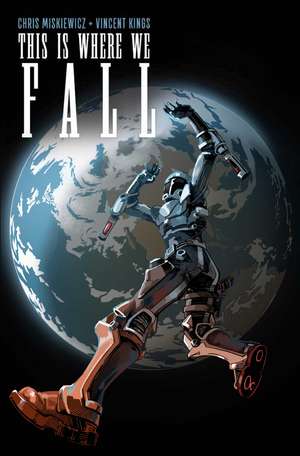 This is Where We Fall de Chris Miskiewicz