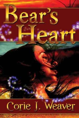 Bear's Heart de Corie J. Weaver