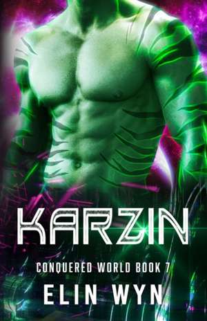 Karzin: Science Fiction Adventure Romance de Elin Wyn