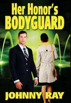 Her Honor's Bodyguard de JOHNNY RAY