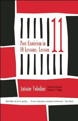 Post Exoticism in Ten Lessons, Lesson Eleven de Antoine Volodine