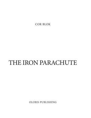 The Iron Parachute de Cor Blok