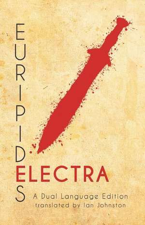 Euripides' Electra: A Dual Language Edition de Euripides