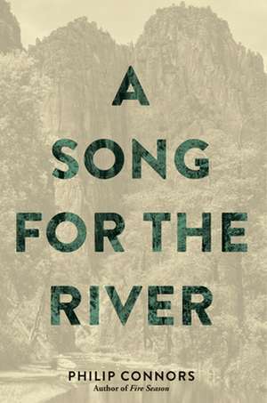 A Song for the River de Philip Connors