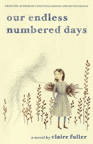 Our Endless Numbered Days de Claire Fuller