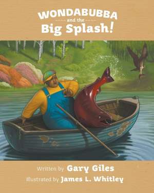 Wondabubba and the Big Splash de Gary Giles