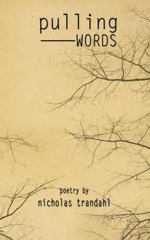 Pulling Words de Nicholas Trandahl