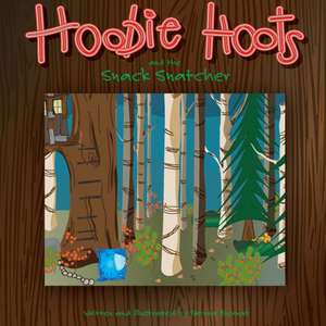 Hoobie Hoots and the Snack Snatcher de Patima Biernat