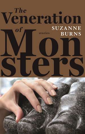 The Veneration of Monsters de Suzanne Burns