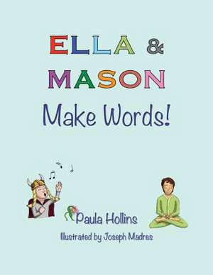 Ella & Mason Make Words!