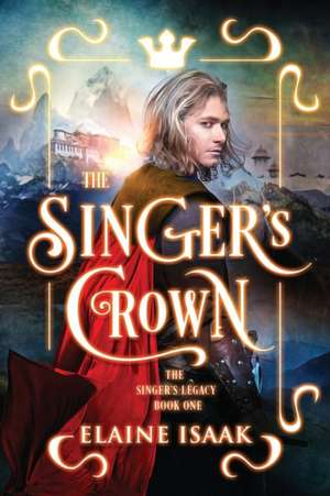 The Singer's Crown de Elaine Isaak