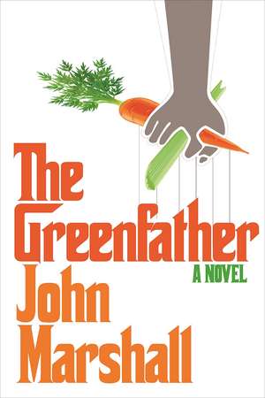 The Greenfather: A Novel de John S. Marshall