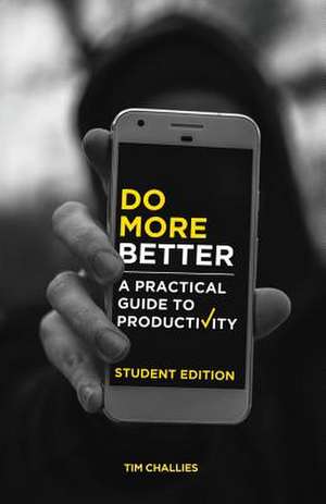 Do More Better (Student Edition) de Tim Challies