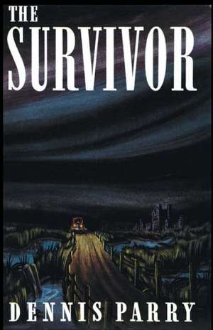 The Survivor (Valancourt 20th Century Classics) de Dennis Parry