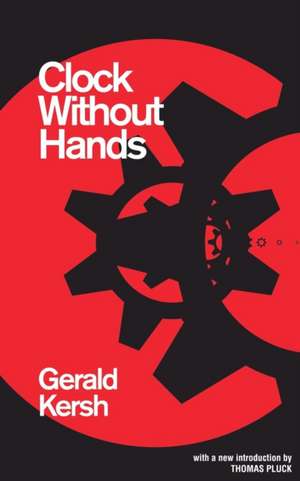 Clock Without Hands (Valancourt 20th Century Classics) de Kersh Gerald