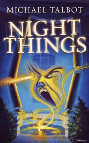 Night Things de Michael Talbot