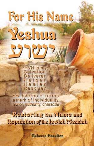 For His Name Yeshua de Rebecca Hazelton