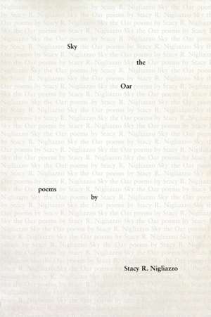 Sky the Oar de Stacy R. Nigliazzo