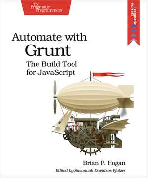 Automate with Grunt de Brian P. Hogan